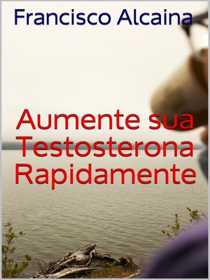 cover image of Aumente sua Testosterona Rapidamente